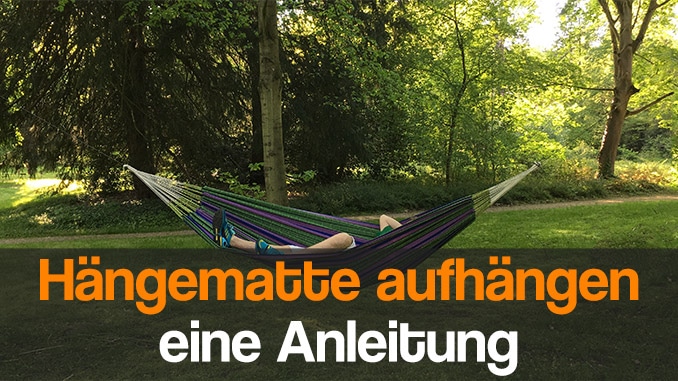 Hängematte aufhängen Hängematte aufhängen: Die ultimative Anleitung
