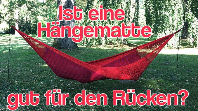 Ist eine Hängematte gut für den Rücken? Ist eine Hängematte gut für den Rücken?